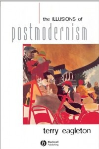 Книга The Illusions of Postmodernism