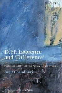 Книга D. H. Lawrence and 'Difference': Postcoloniality and the Poetry of the Present