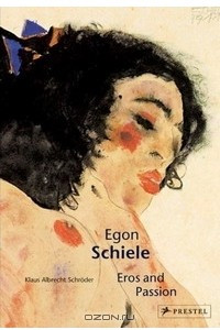 Книга Egon Schiele: Eros and Passion