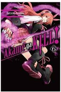 Книга Akame Ga Kill!, Vol. 6