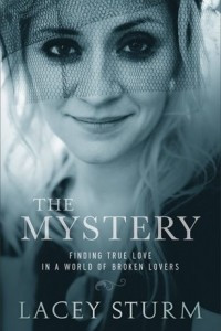 Книга The Mystery: Finding True Love in a World of Broken Lovers