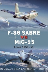 Книга F-86 Sabre Vs MiG-15: Korea 1950-53