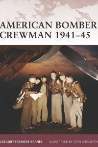 Книга American Bomber Crewman 1941–45