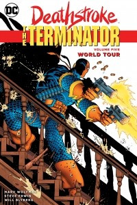 Книга Deathstroke, The Terminator Vol. 5: World Tour