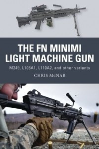 Книга The FN Minimi Light Machine Gun: M249, L108A1, L110A2, and other variants