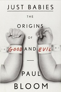 Книга Just Babies: The Origins of Good and Evil