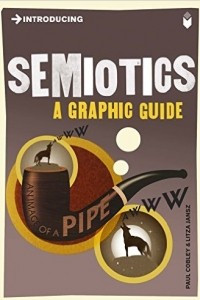 Книга Introducing Semiotics: A Graphic Guide