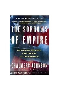Книга The Sorrows of Empire: Militarism, Secrecy, and the End of the Republic
