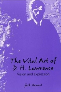 Книга The Vital Art of D. H. Lawrence: Vision and Expression