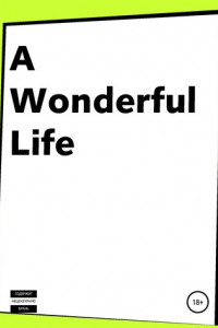 Книга A wonderful life