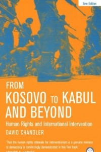 Книга From Kosovo to Kabul and Beyond: Human Rights and International Intervention