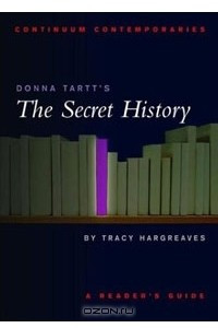Книга Donna Tartt's The Secret History: A Reader's Guide