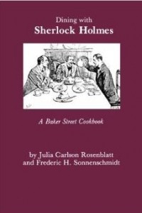Книга Dining with Sherlock Holmes: Baker Street Cook Book