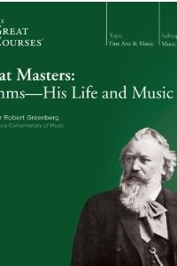 Книга Great Masters: Brahms-His Life and Music