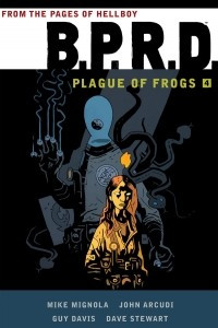Книга B.P.R.D.: Plague of Frogs Hardcover Collection Vol 4