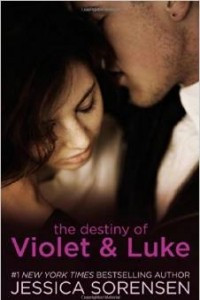 The Destiny of Violet & Luke (Callie & Kayden)