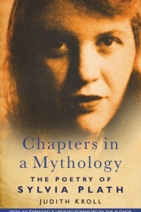Книга Chapters in a Mythology: The Poetry of Sylvia Plath