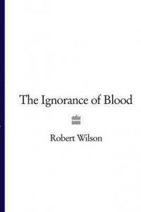 Книга The Ignorance of Blood
