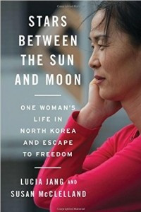 Книга Stars Between the Sun and Moon: One Woman's Life in North Korea and Escape to Freedom