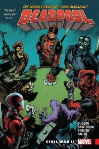 Книга Deadpool: World's Greatest Vol. 5: Civil War II