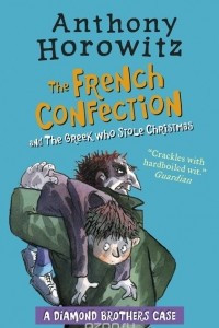 Книга The Diamond Brothers in The French Confection & The Greek Who Stole Christmas