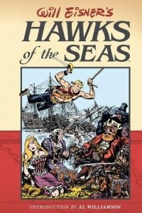 Книга Hawks of the Sea (Will Eisner Library)