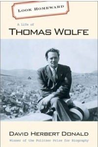 Книга Look Homeward : A Life of Thomas Wolfe