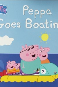 Книга Peppa Pig: Peppa Goes Boating