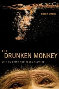 Книга The Drunken Monkey: Why We Drink and Abuse Alcohol