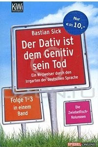 Книга Der Dativ ist dem Genitiv sein Tod: Ein Wegweiser durch den Irrgarten der deutschen Sprache