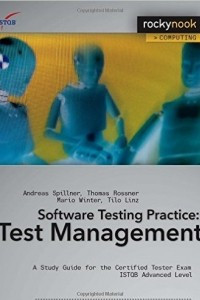 Книга Software Testing Practice: Test Management: A Study Guide for the Certified Tester Exam ISTQB Advanced Level
