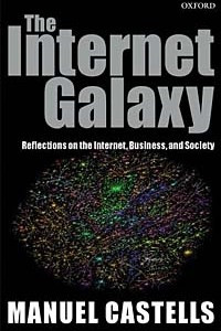 Книга The Internet Galaxy: Reflections on the Internet, Business, and Society