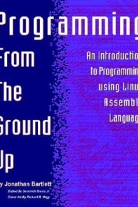 Книга Programming from the Ground Up