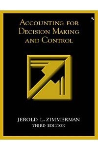 Книга Accounting for Decision Making and Control