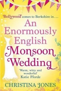 Книга An Enormously English Monsoon Wedding