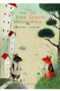 Книга The Town Mouse and the Country Mouse
