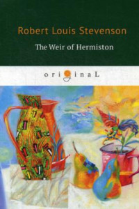 Книга The Weir Hermison = Уир Гермистон: на англ.яз