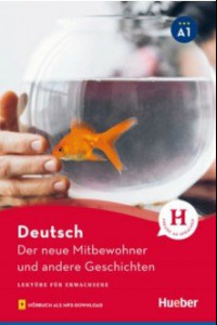 Книга Der neue Mitbewohner und andere Geschichten. Lekture mit Audios online