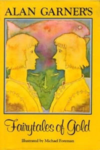 Книга Alan Garner's Fairy Tales of Gold