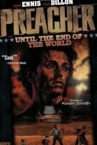 Книга Preacher. Until The End Of The World New