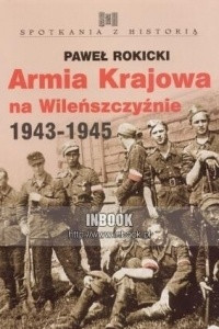 Книга Armia Krajowa na Wilenszczyznie 1943-1945