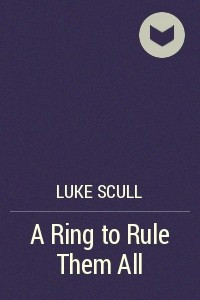 Книга A Ring to Rule Them All