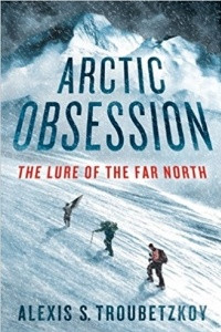 Книга Arctic Obsession: The Lure of the Far North