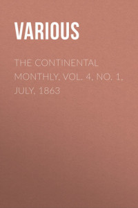 Книга The Continental Monthly, Vol. 4, No. 1, July, 1863