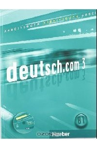 Книга deutsch.com 3, Arbeitsbuch mit integrierter CD zum Arbeitsbuch