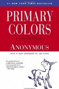 Книга Primary Colors: A Novel of Politics