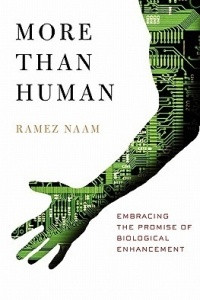 Книга More Than Human: Embracing the Promise of Biological Enhancement