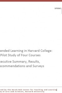 Blended Learning in Harvard College: A Pilot Study of Four Courses