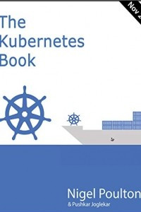 Книга The Kubernetes Book
