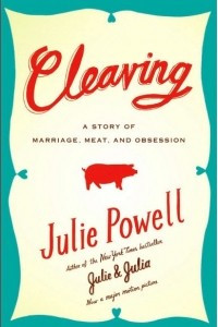 Книга Cleaving: A Story of Marriage, Meat, and Obsession